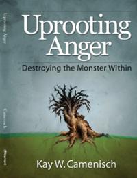 uprooting-anger-destroying-monster-within-kay-w-camenisch-paperback-cover-art
