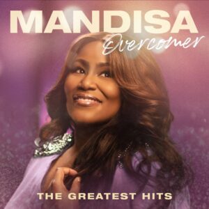 Mandisa: A Lost Treasure blog post by Ken Walker Writer. Pictured: Mandisa Overcomer The Greatest Hits album cover.