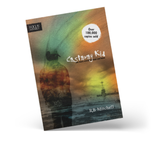 The Stirring Story of Castaway Kid blog post by Ken Walker Writer. Pictured: The book cover for Castaway Kid.